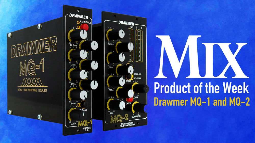 Drawmer Mq-1 And Mq-2 — A Mix Product Of The Week 1 Mix pow template prod left